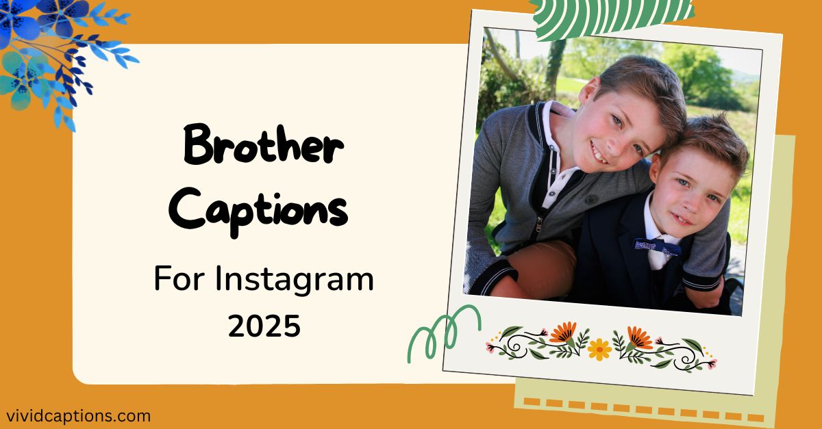 317-brother-captions-for-instagram