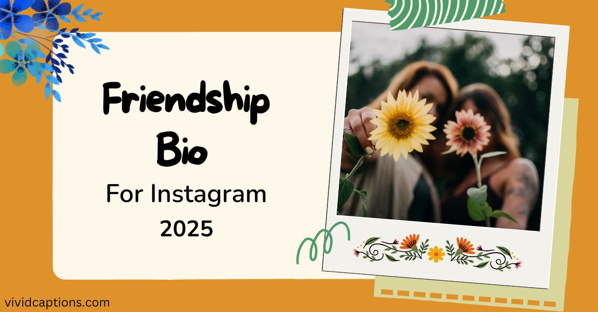 best-friendship-bio-for-instagram-trendy-and-unique-insta-bio