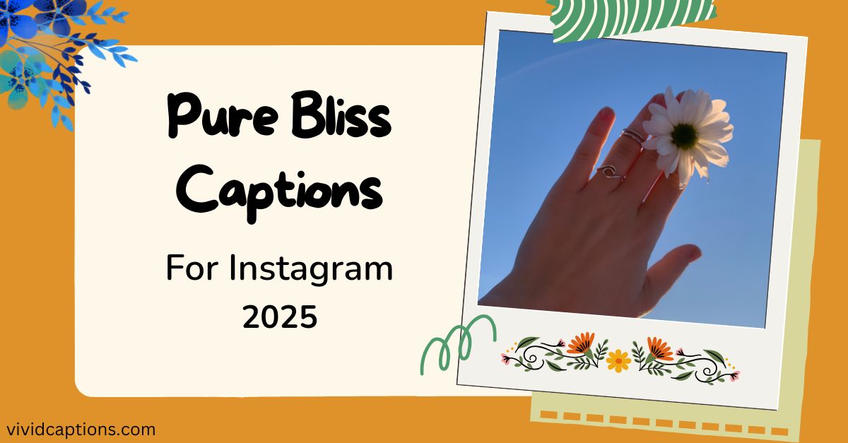 pure-bliss-captions-for-instagram