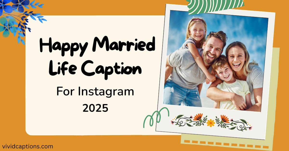 Captions For Happy Married Life 2025