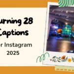 Turning 28 Captions For Instagram